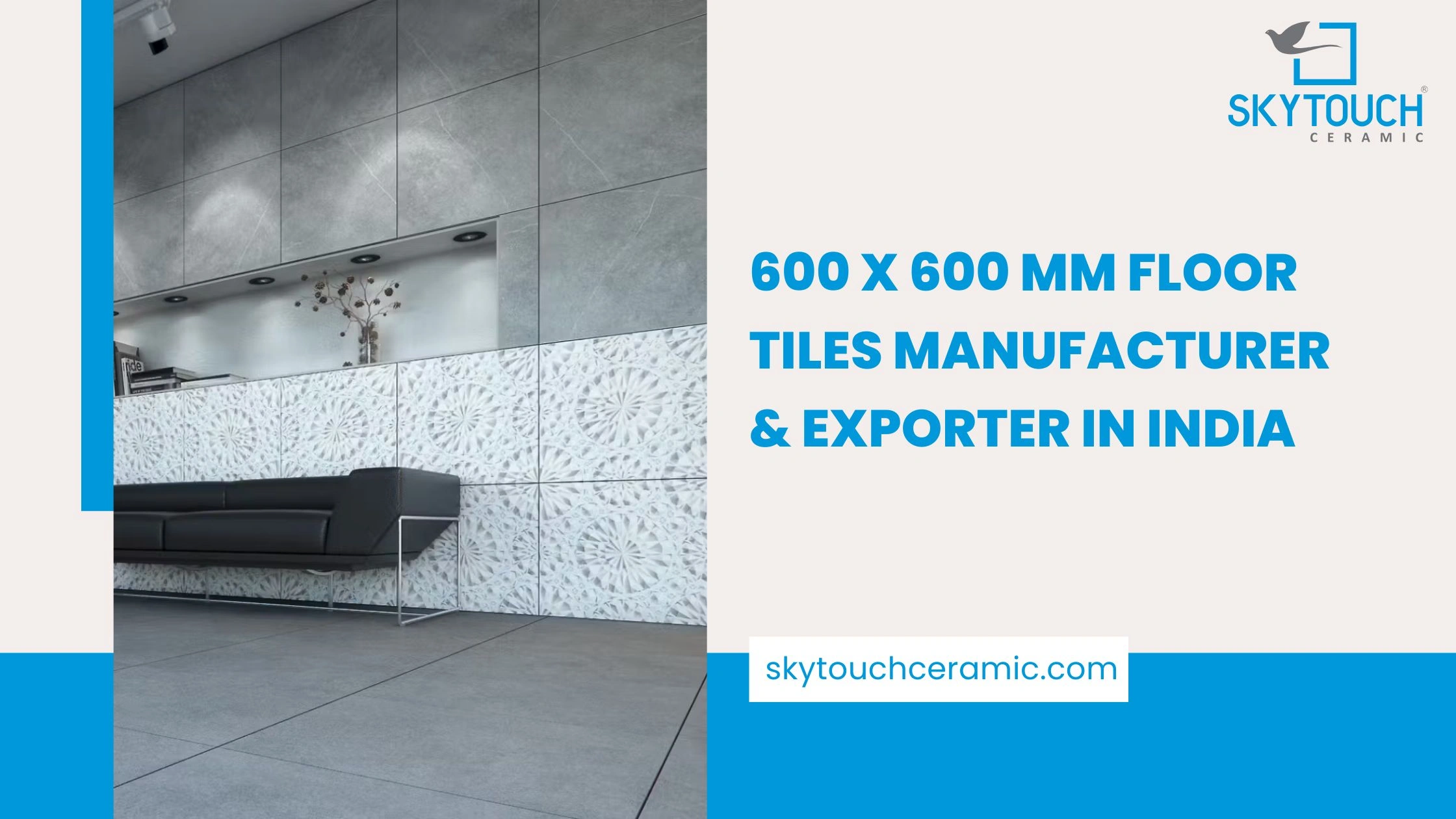 600 x 600 MM Floor Tiles Manufacturer & Exporter in India