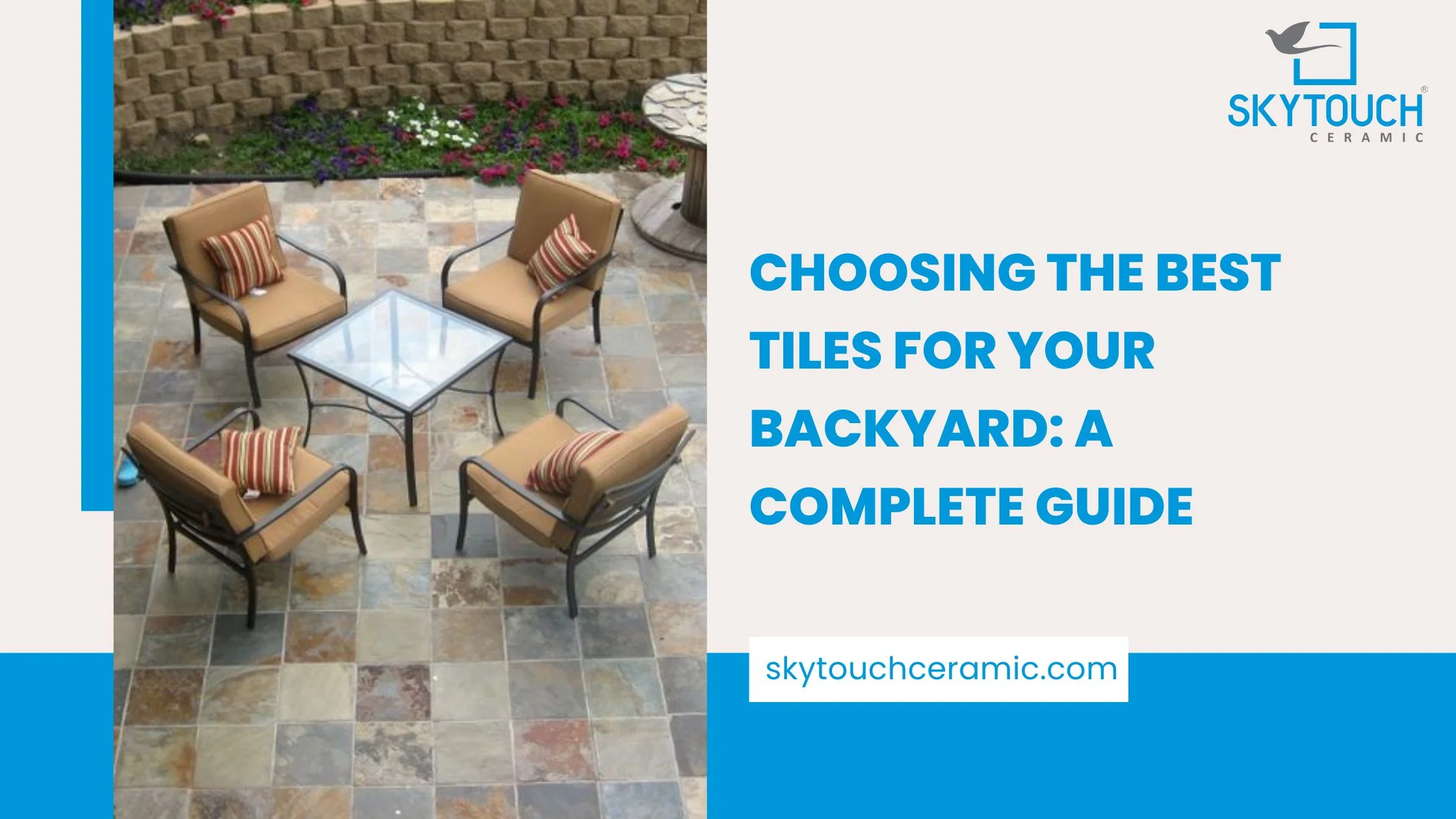 Choosing the Best Tiles for Your Backyard: A Complete Guide